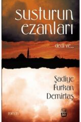 Susturun Ezanları Dedi Ve...